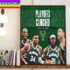 Milwaukee Bucks Have Officially Clinched 2023 NBA Playoffs Home Decor Poster Canvas