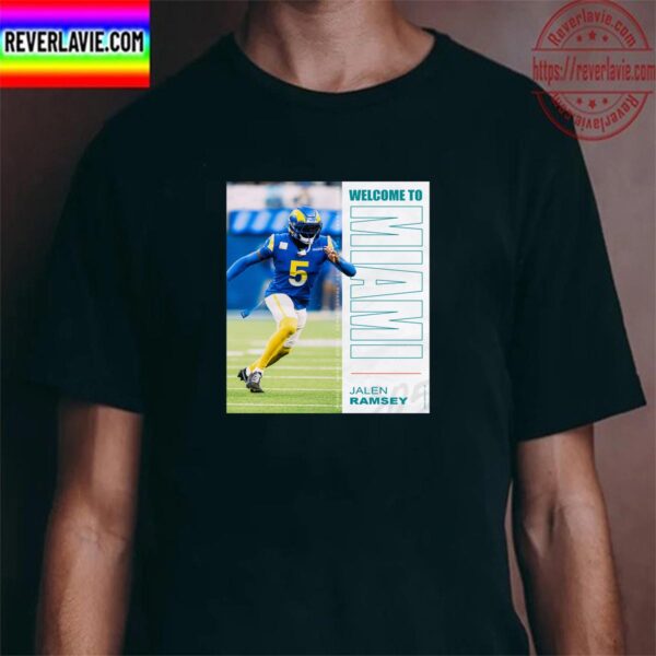 NFL Miami Dolphins Welcome To Miami Jalen Ramsey Unisex T-Shirt