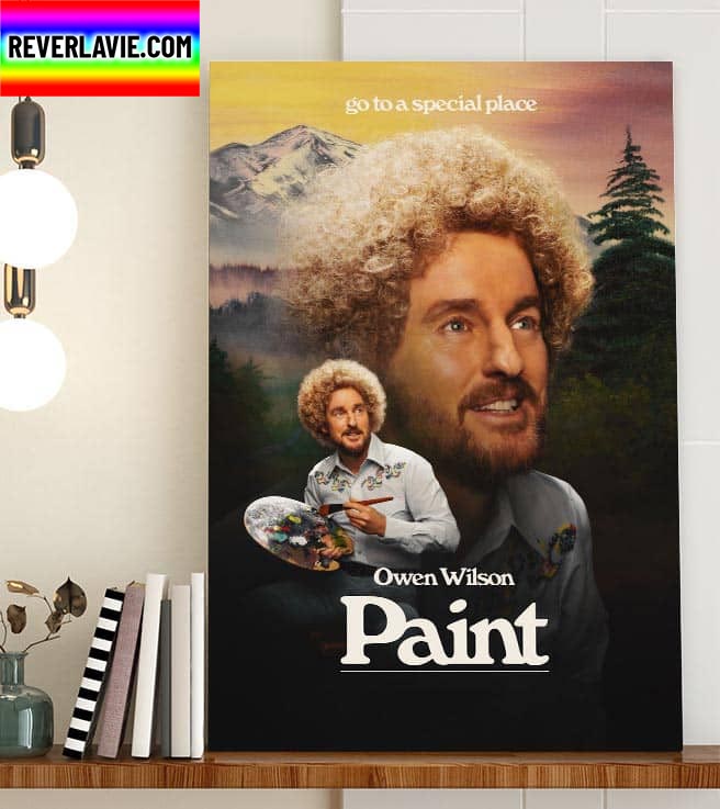 Paint Go To A Special Place With Starring Owen Wilson Home Decor Poster Canvas Paint Go To A Special Place With Starring Owen Wilson Home Decor Poster Canvas