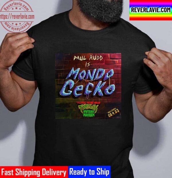 Paul Rudd is Mondo Gecko In Teenage Mutant Ninja Turtles Mutant Mayhem Unisex T-Shirt