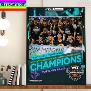 Portland Pilots Womens Basketball Are 2023 West Coast Conference University Credit Union Basketball Tournament Champions Home Decor Poster Canvas