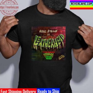 Rose Byrne Is Leatherhead In Teenage Mutant Ninja Turtles Mutant Mayhem Unisex T-Shirt