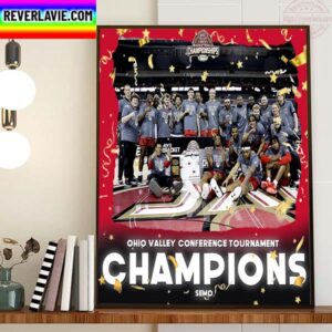 SEMO Mens Basketball Are 2023 Ohio Valley Conference Tournament Champions Home Decor Poster Canvas