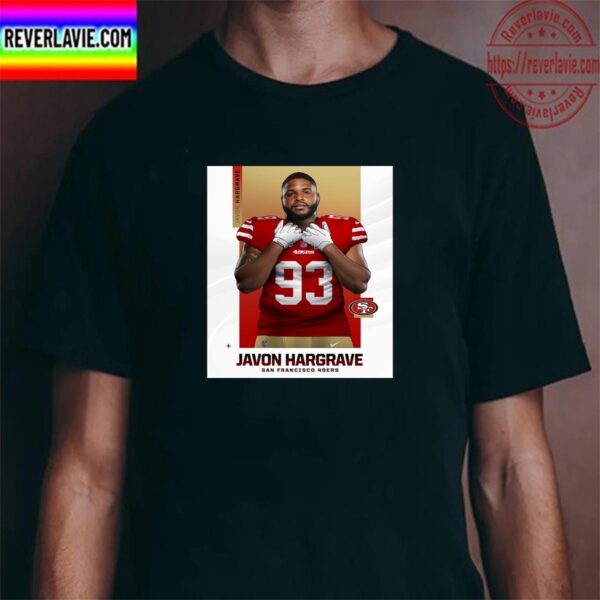 San Francisco 49ers Signing DT Javon Hargrave Classic T-Shirt