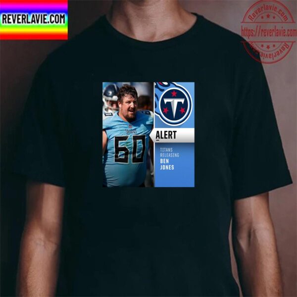 Tennessee Titans Releasing Center Ben Jones Unisex T-Shirt