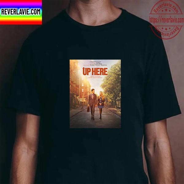 Up Here Official Poster Movie Unisex T-Shirt Up Here Official Poster Movie Unisex T-Shirt