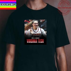 Virginia Tech Hokies Womens Basketball Is The Big Dance As A No 1 Seed Classic T-Shirt