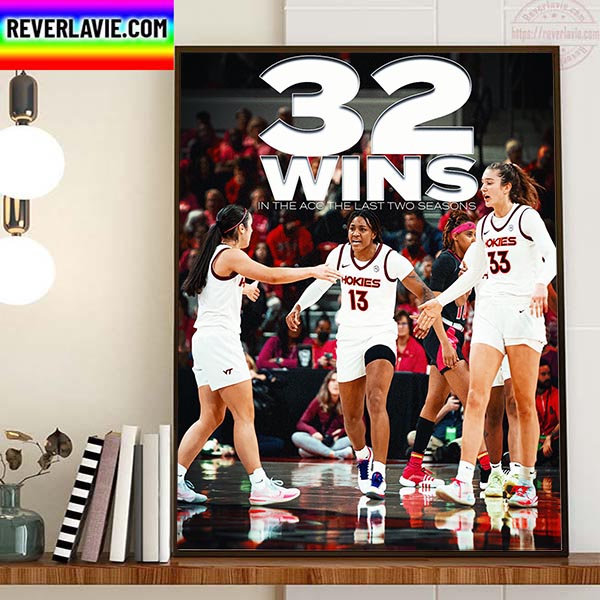 Virginia Tech Womens Basketball 32 Wins In The ACC The Last Two Seasons Home Decor Poster Canvas Virginia Tech Womens Basketball 32 Wins In The ACC The Last Two Seasons Home Decor Poster Canvas