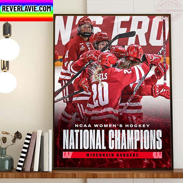 Wisconsin Badgers Are The 2023 NCAA Womens Hockey National Champions Home Decor Poster Canvas Wisconsin Badgers Are The 2023 NCAA Womens Hockey National Champions Home Decor Poster Canvas