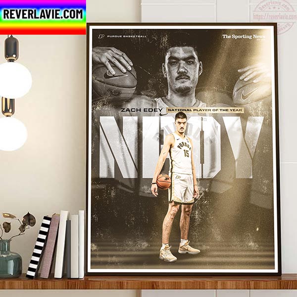 Zach Edey Is National Player Of The Year Of Purdue Basketball Home Decor Poster Canvas Zach Edey Is National Player Of The Year Of Purdue Basketball Home Decor Poster Canvas