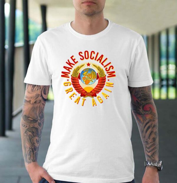 Make Socialism Great Again Unisex T-shirt