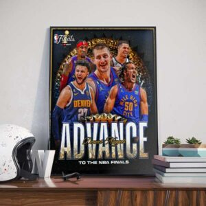 Denver Nuggets Advance to the 2023 NBA Finals Fan Gift Poster Canvas