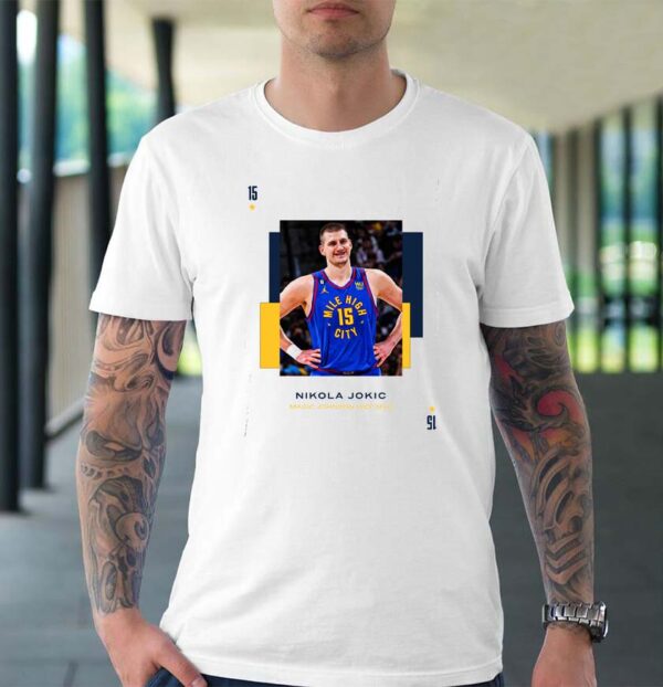 Nikola Jokic 15 won the Magic Johnson WCF MVP Denver Nuggets T-shirt