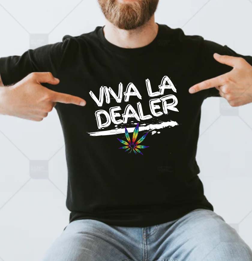 Viva La Dealer Funny T-shirt Viva La Dealer Funny T-shirt
