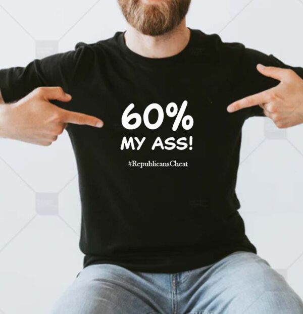 Ohio 60% My Ass Republicans Cheat Unisex T-shirt