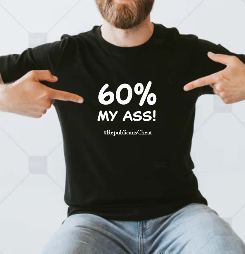 Ohio 60% My Ass Republicans Cheat Unisex T-shirt Ohio 60% My Ass Republicans Cheat Unisex T-shirt