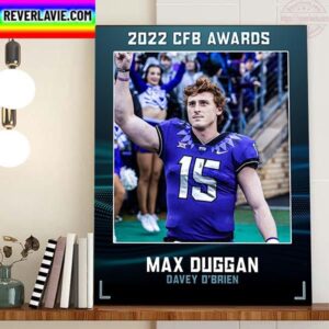 2022 CFB Awards Max Duggan Is Davey O’Brien Award Winner Home Decor Poster Canvas