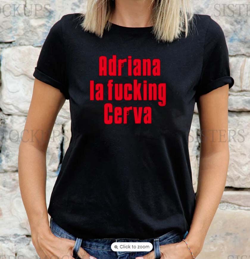 Adriana La Fucking Cerva The Sopranos Unisex T-shirt Adriana La Fucking Cerva The Sopranos Unisex T-shirt