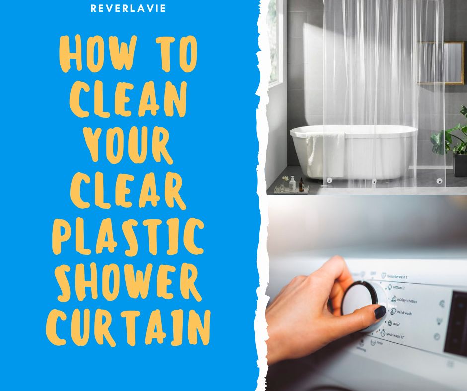 Cleaning Your Clear Plastic Shower Curtain