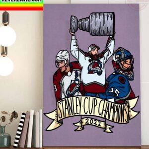 Colorado Avalanche Are 2022 Stanley Cup Champions Home Decor Poster Canvas