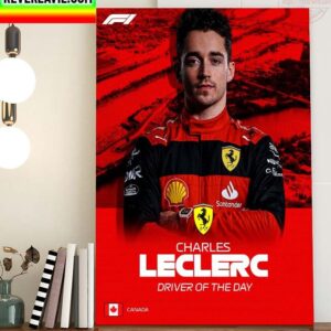 F1 Canadian GP Scuderia Ferrari Charles Leclerc Driver Of The Day Home Decor Poster Canvas