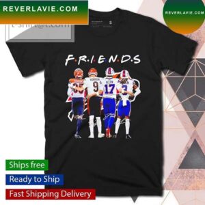 Friends Tee Higgins Joe Burrow Josh Allen Damar Hamlin signatures T-shirt