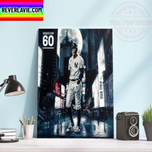 MLB New York Yankees Aaron Judge The Chase For The Big 60 Is Officially ON Home Decor Poster Canvas