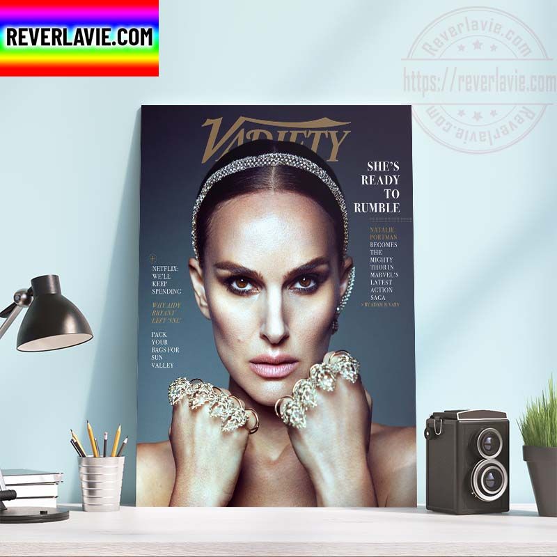 Marvel Studios Natalie Portman On The Cover Of Variety For Thor Love and Thunder Home Decor Poster Canvas Marvel Studios Natalie Portman On The Cover Of Variety For Thor Love and Thunder Home Decor Poster Canvas