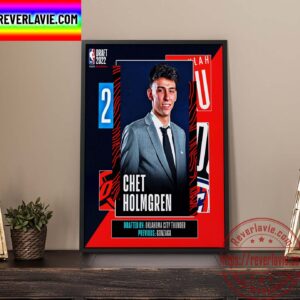 NBA 2022 NBA Draft OKC Thunder Select Chet Holmgren With The 2nd Pick Of The NBA Draft Home Decor Poster Canvas