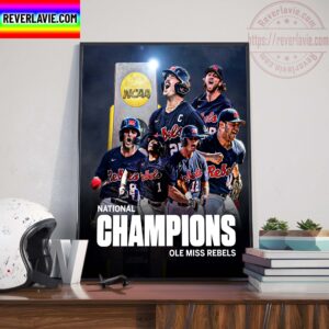NCAA Baseball National Champions Ole Miss Rebels 2022 MCWS Champions Home Decoration Poster Canvas