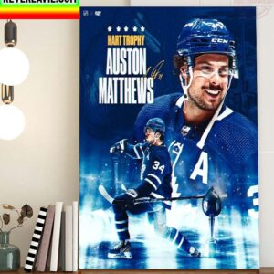 NHL Awards Toronto Maple Leafs Auston Matthews Is The 2022 Hart Trophy Winner Home Decor Poster Canvas