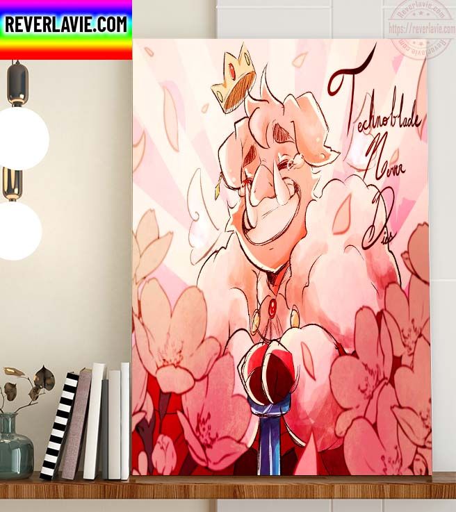 RIP The Legend Technoblade Kingdom of God-Technoblade Never Dies Home Decor Poster Canvas RIP The Legend Technoblade Kingdom of God-Technoblade Never Dies Home Decor Poster Canvas