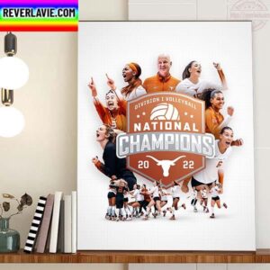 Texas Volleyball Are 2022 Division I Volleyball National Champions Home Decor Poster Canvas