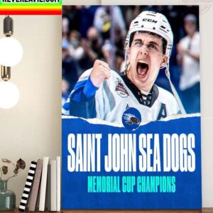 The Saint John Sea Dogs Win the 2022 Memorial Cup Champions Home Decor Poster Canvas