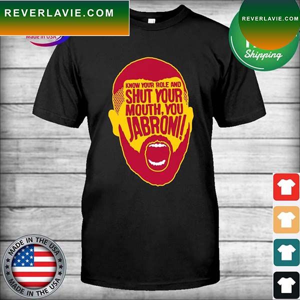 Travis Kelce KC Chiefs Know your role and shut your mouth You Jabroni 2023 T-shirt Travis Kelce KC Chiefs Know your role and shut your mouth You Jabroni 2023 T-shirt