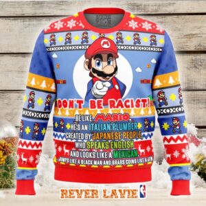 Don’t Be Racist Be Like Mario Super Mario Bros. Ugly Christmas Sweater
