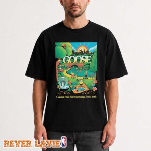 Goose Limited Edition Concert Poster At Central Park SummerStage In New York City New York On June 21 2026 Unisex Tee