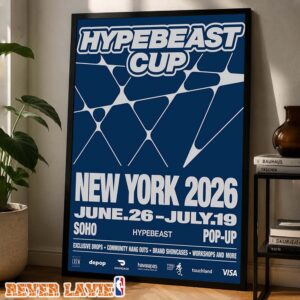 Hypebeast Event Poster At Soho In New York NY On June 26–July 19 2026 Hypebeast Cup Pop-Up Streetwear Wall Art Decor Poster