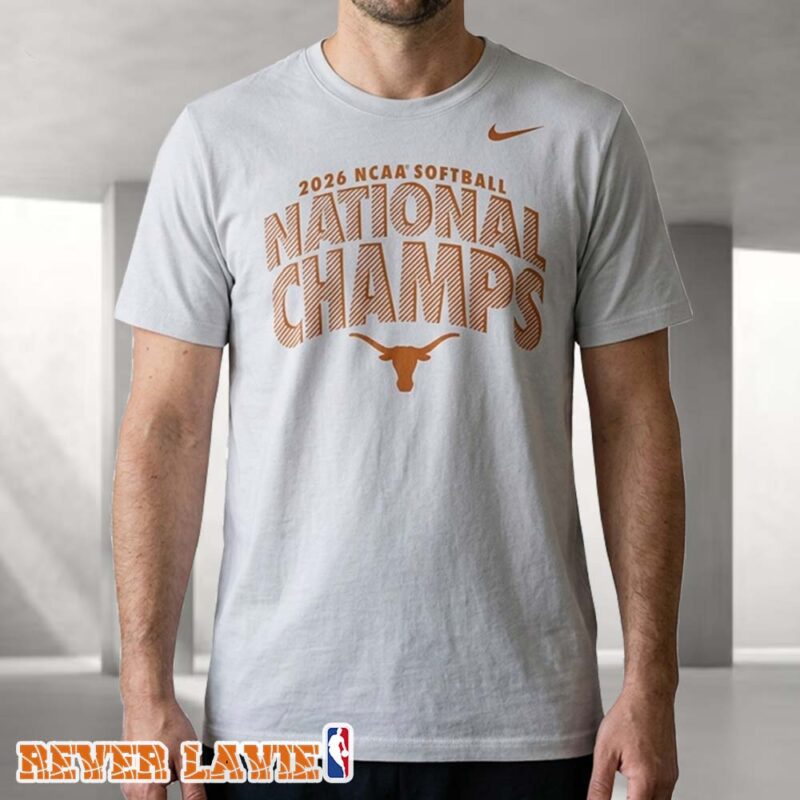 Nike Texas Longhorns 2026 NCAA Softball Women's College World Series National Champions T Shirt