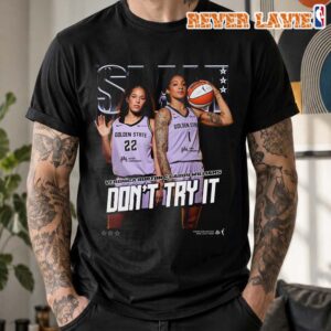 SLAM 262 Veronica Burton and Gabby Williams Don’t Try It Cover Collection June July 2026 WNBA Golden State Valkyries Unisex T-Shirt