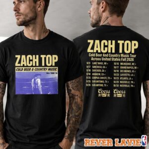 Zach Top Tour Dates Poster Cold Beer And Country Music Tour Across United States Fall 2026 Two Sided Unisex Tee