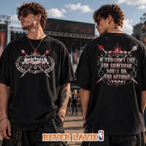 Hatebreed If You Dont Live For Something Youll Die For Nothing T-Shirt At Summer Slaughter Tour In Toronto ON On July 23 2026 Festival Artwork