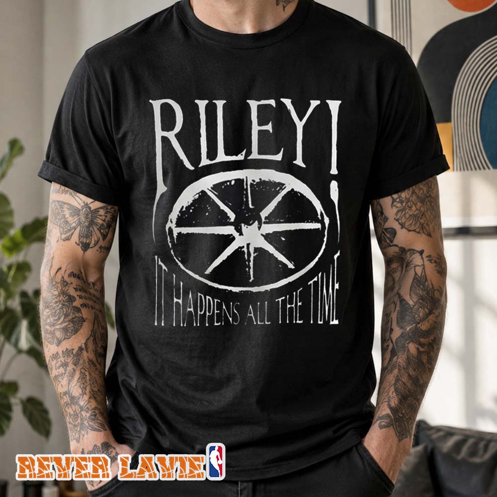 Riley! It Happens All The Time Compass Cleveland Ohio 2026 Event T-Shirt At Mahall's On July 19 2026 Riley! It Happens All The Time Compass Cleveland Ohio 2026 Event T-Shirt At Mahall's On July 19 2026