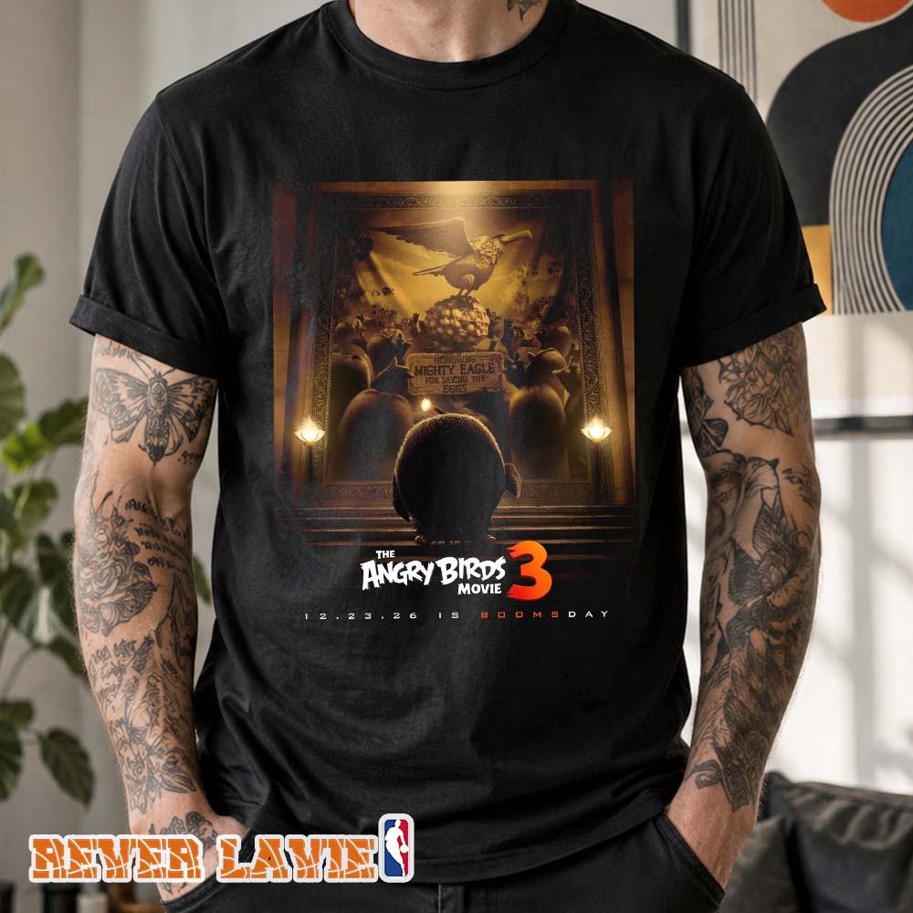The Angry Birds Movie 3 Official Movie Poster 2026 Unisex Tee The Angry Birds Movie 3 Official Movie Poster 2026 Unisex Tee