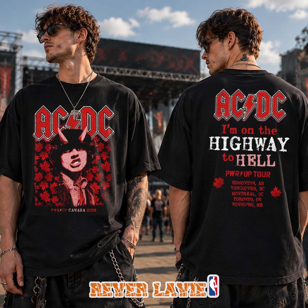 ACDC Highway To Hell Canada Tee From The PWR UP Tour 2026 Two Sided Unisex T-Shirt ACDC Highway To Hell Canada Tee From The PWR UP Tour 2026 Two Sided Unisex T-Shirt