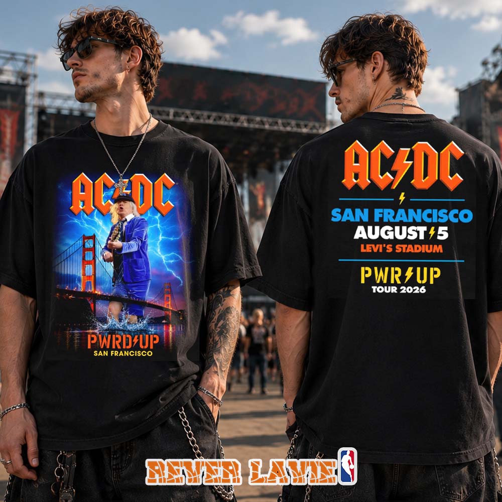 ACDC PWR UP Tour 2026 San Francisco Levis Stadium August 5 Two Sided T Shirt ACDC PWR UP Tour 2026 San Francisco Levis Stadium August 5 Two Sided T Shirt
