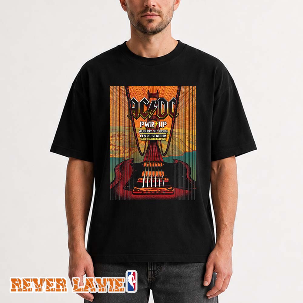 ACDC PWR UP Tour 2026 Show Poster From San Francisco At Levis Stadium On August 5 Unisex T-Shirt ACDC PWR UP Tour 2026 Show Poster From San Francisco At Levis Stadium On August 5 Unisex T-Shirt