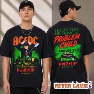 ACDC Pwr Up Tour 2026 Houston Texas Exclusive Tee At NRG Stadium On August 31 2026 Houston We Have A Problem Child Unisex T Shirt Two Sided