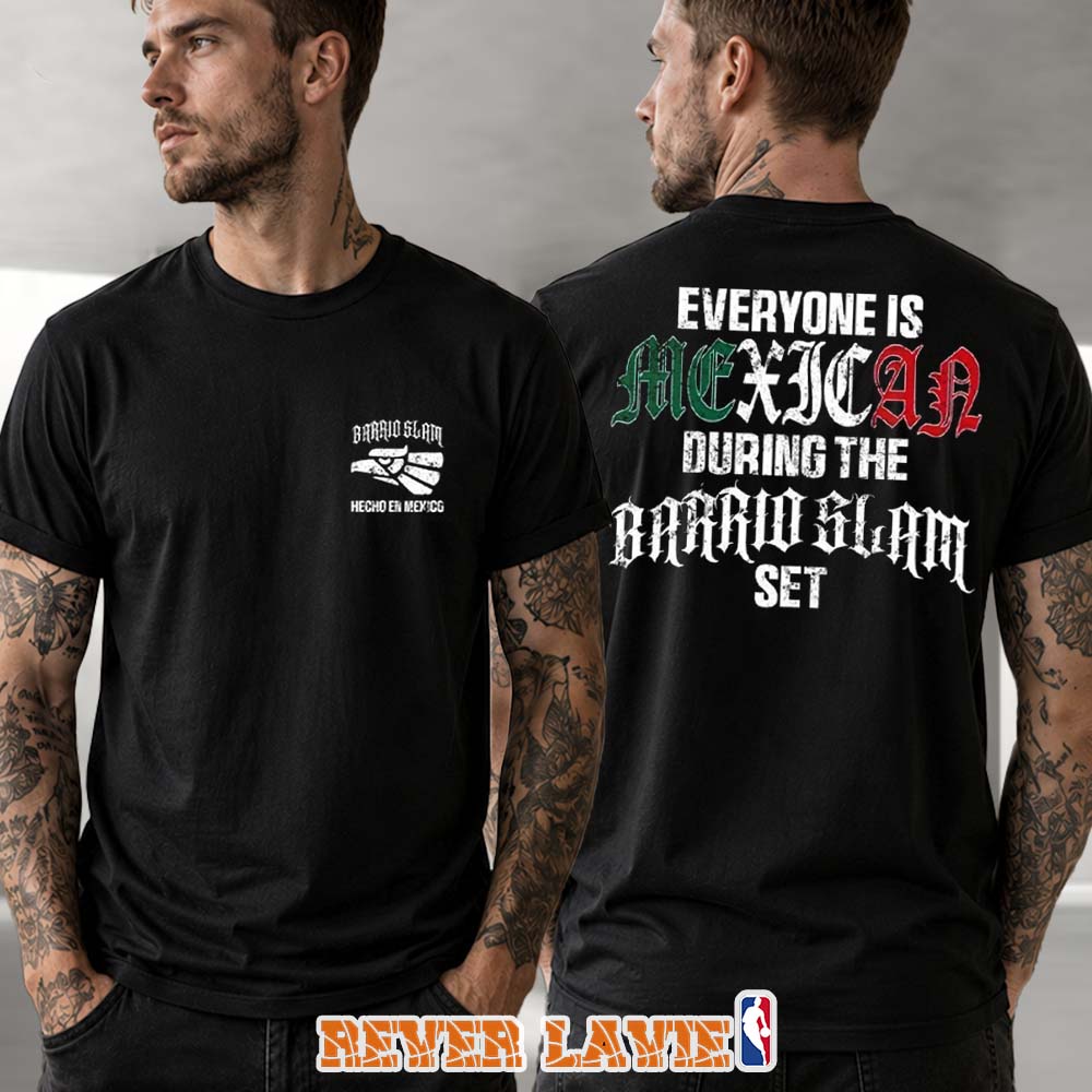 Barrio Slam Everyone Is Mexican Tee Gildan Heavy Xicano Hardcore Merch Barrio Slam Everyone Is Mexican Tee Gildan Heavy Xicano Hardcore Merch