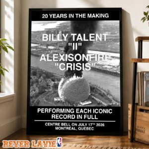 Billy Talent II Alexisonfire Crisis 20 Years Anniversary Poster Centre Bell Montreal Quebec July 17 2026 Home Decor Poster Canvas